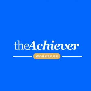 The Achiever Workbook